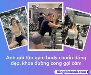 Ảnh gái tập gym body chuẩn dáng đẹp, khoe đường cong gợi cảm