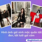 Ảnh gái xinh mặc quần tất đen, tất lưới gợi cảm