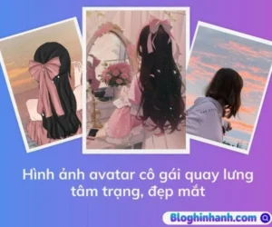 89+ ảnh cô gái quay lưng đẹp nhất và đầy tâm trạng