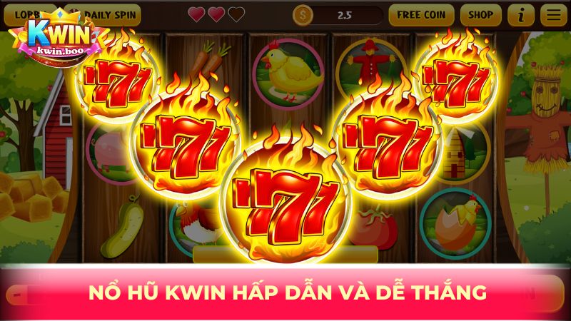  Nổ hũ Kwin hấp dẫn và dễ thắng