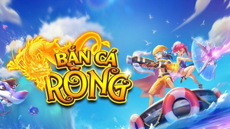 Bắn cá rồng là gì