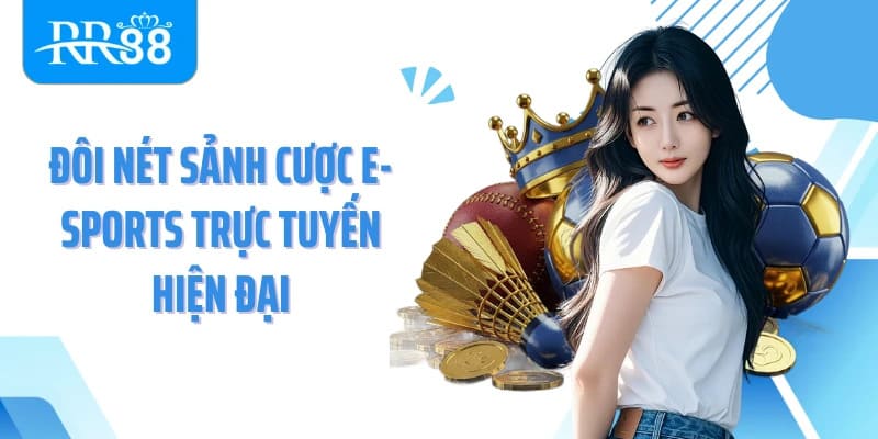 Giới thiệu sảnh E-Sports chuyên nghiệp tại RR88