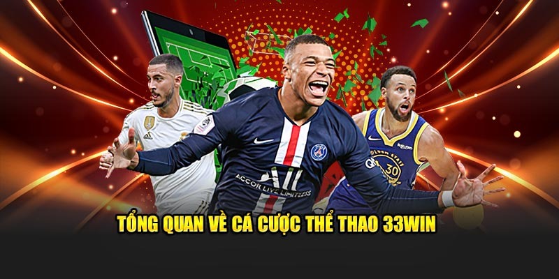 Thông tin tổng quan về Thể thao 33win