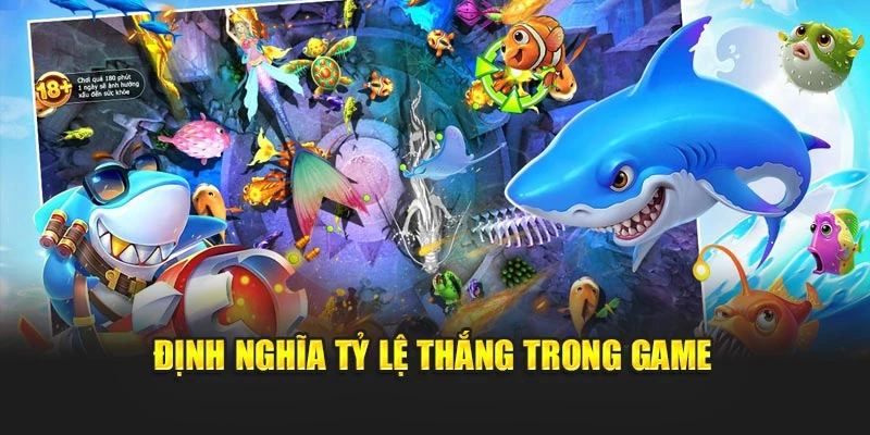 Định nghĩa tỷ lệ thắng trong game