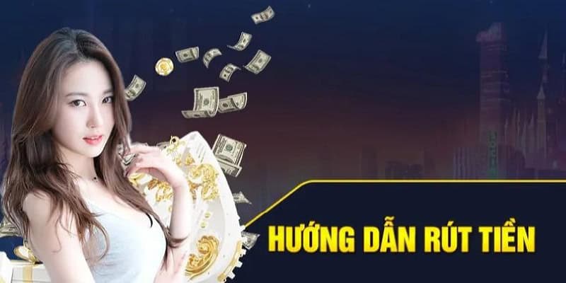 Hướng dẫn thực hiện rút tiền 789Bet